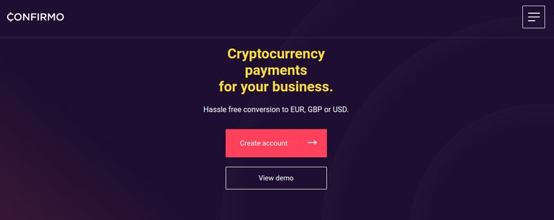         Screenshot of a cryptocurrency payment service webpage by ConfirMo. It offers hassle-free conversion to EUR, GBP, or USD with options to "Create account" and "View demo." ConfirMo stands out among crypto payment gateways for its simplicity and efficiency.